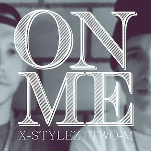 X-Stylez & Two-M - On Me